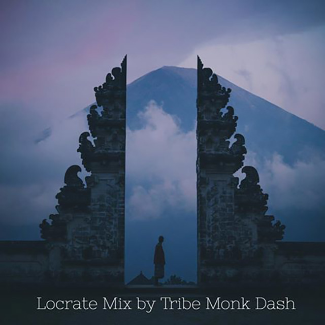 #68 Locrate Mix (by Tribe Monk Dash)